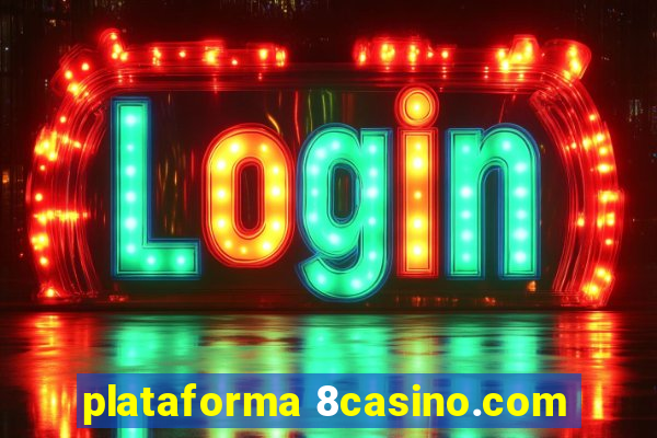 plataforma 8casino.com